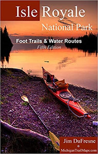 Isle Royale National Park: Foot Trails & Water Routes